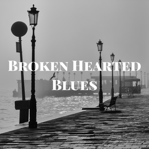 Broken Hearted Blues