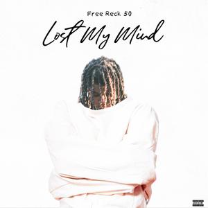 Lost my mind (Explicit)