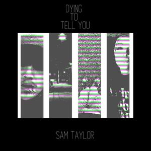 Dying To Tell You (Explicit)