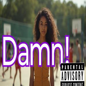 Damn! (Explicit)