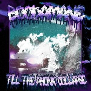 Till The Phonk Collapse (Explicit)