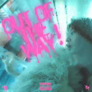 Out of the Way (Explicit)