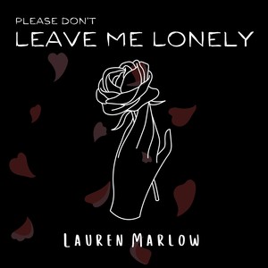 Please Don't Leave Me Lonely