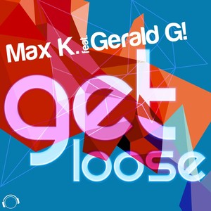 Get Loose[feat. Gerald G!] (Radio Edit)