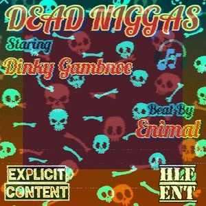 Dead Niggas (Explicit)