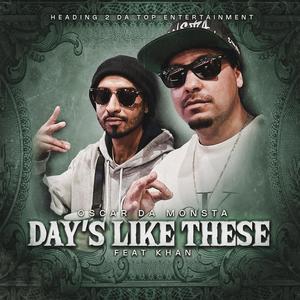 DAY'S LIKE THESE (feat. KHAN) (Explicit)