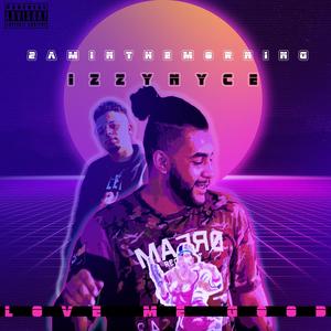Love Me Good(feat. IzzyNyce) (Explicit)
