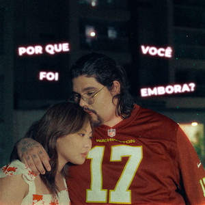 POR QUE VOCÊ FOI EMBORA?