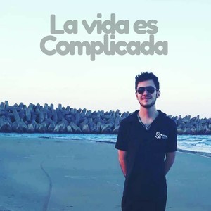 La Vida Es Complicada
