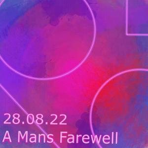 A Mans Farewell (Explicit)