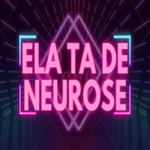 Ela ta de Neurose (Explicit)