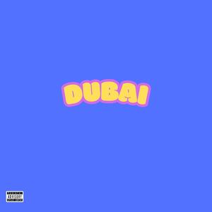 Dubai (Explicit)