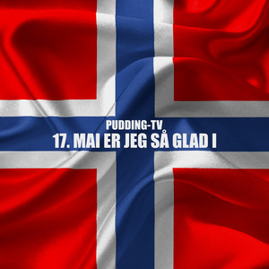 17. mai er jeg så glad i