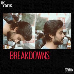 BREAKDOWNS (Explicit)