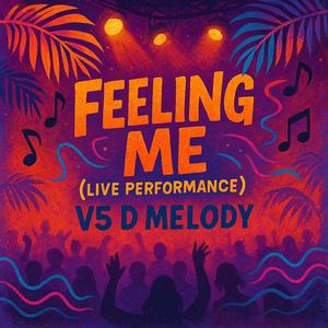 Feeling Me (Live Performance|Live)