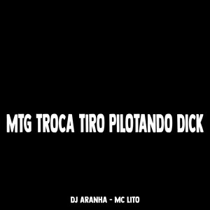 Mtg Troca Tiro Pilotando Dick (Explicit)