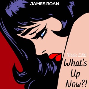 What's Up Now?! (Radio Edit)