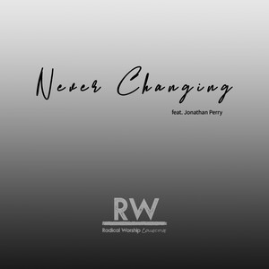 Never Changing (feat. Jonathan Perry)