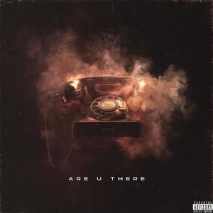 Are U There (feat. Zai1k) (Explicit)