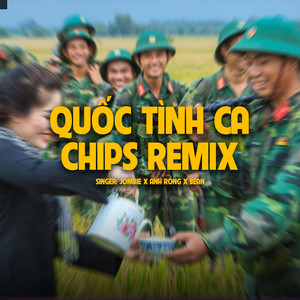 Quốc Tình Ca (Chips Remix)