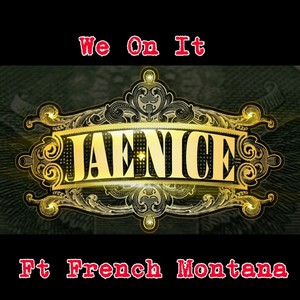 We On It (feat. French Montana) [Explicit]