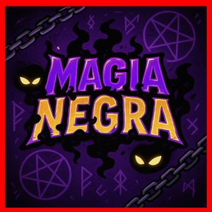 MAGIA NEGRA (Explicit)