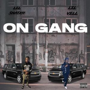 On gang (feat. Lil Vell) [Explicit]