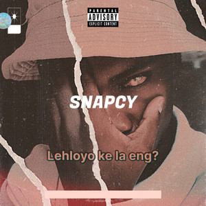 Lehloyo Ke La Eng? (Explicit)