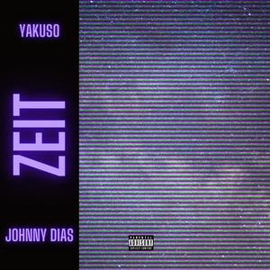Zeit(feat. Johnny Dias) (Explicit)