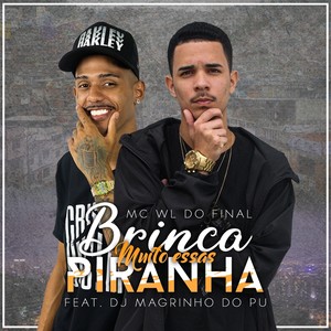 Brinca Muito Essas Piranha (Explicit)