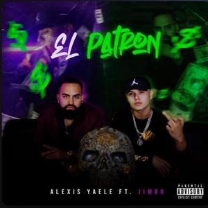 El Patron (feat. Jimbo The Wolfking) (Explicit)