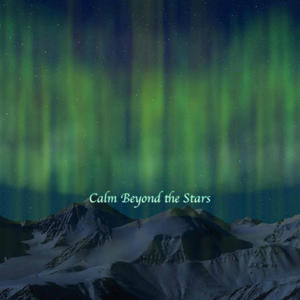 Calm Beyond The Stars Remastered