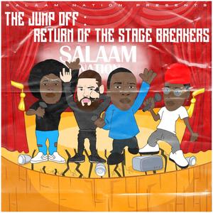 The Jump Off:Return Of The Stage Breakers(Clean Version)