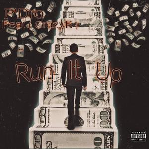 Run It Up (feat. Crazy E) (Explicit)