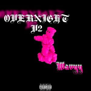 OVERNIGHT V2 (Explicit)