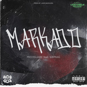 Markado (feat. SwMag) [Explicit]