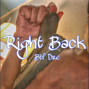 Right Back (Btf Dre (official audio) (Explicit)