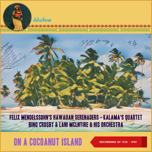 On A Cocoanut Island (Recordings of 1928 - 1942)