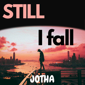 Still I Fall