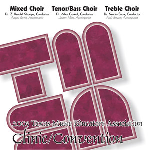 2003 Texas Music Educators Association (Tmea) : All-State Mixed Chorus, All-State Men's Chorus and All-State Women's Chorus