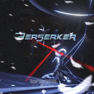 Berserker (Explicit)