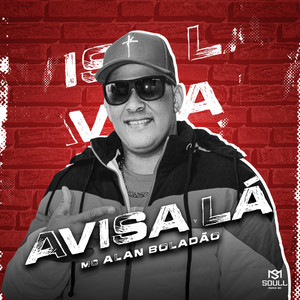 Avisa Lá (Explicit)