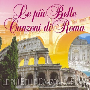 Le più Belle Canzoni di Roma