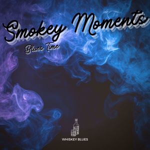 Smokey Moments, Blues Time