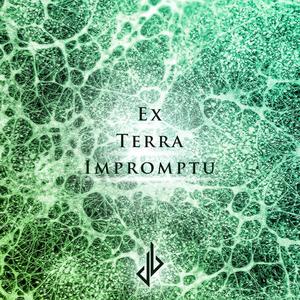 Ex Terra Impromptu