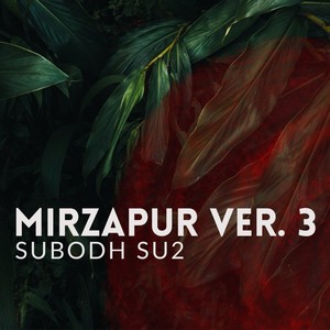 Mirzapur Ver. 3