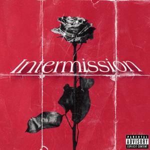 INTERMISSION (Explicit)