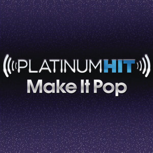 Platinum Hit Make It Pop - EP