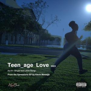 Teenage Love (feat. Likkle Bangi) (Explicit)