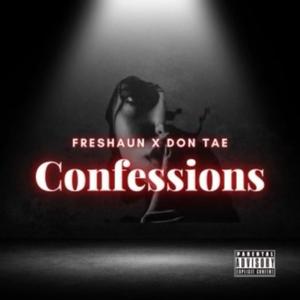 Confessions (feat. Don Tae) (Explicit)